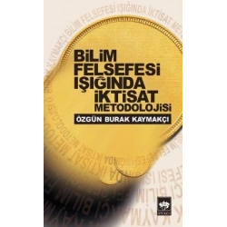 Bilim Felsefesi Işığında İktisat Metodolojisi