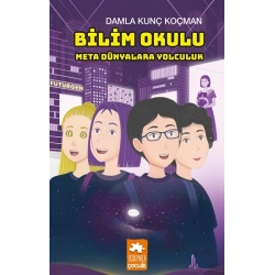 Bilim Okulu Meta Dünyalara Yolculuk