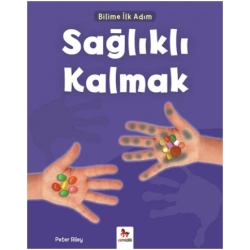 Bilime İlk Adım - Sağlıklı Kalmak