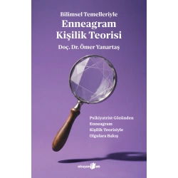 Bilimsel Temelleriyle  Enneagram Kişilik Teorisi