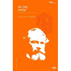 Bilinç Akışı – Zihin ve Deneyim Üzerine