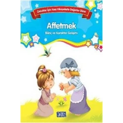 Bilinç ve Karakter Gelişimi - Affetmek