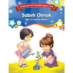 Bilinç ve Karakter Gelişimi  - Sabırlı Olmak
