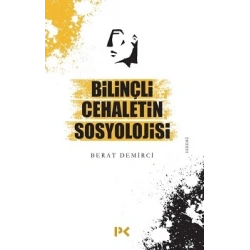 Bilinçli Cehaletin Sosyolojisi
