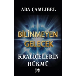 Bilinmeyen Gelecek: Kraliçelerin Hükmü