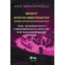 Bilkent Senfoni Orkestrasının Türkiye Müzik Hayatındaki Rolü