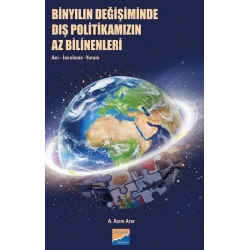 Binyılın Değişiminde Dış Politikamızın Az Bilinenleri: Anı, İnceleme, Yorum