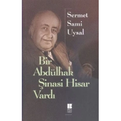 Bir Abdülhak Şinasi Hisar Vardı