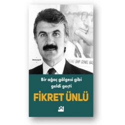 Bir Ağaç Gölgesi Gibi Geldi Geçti