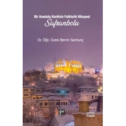 Bir Anadolu Kentinin Folklorik Hikayesi Safranbolu