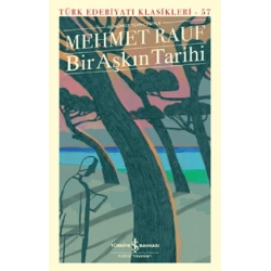 Bir Aşkın Tarihi (Günümüz Türkçesine Uyarlayan: Selda Şen)