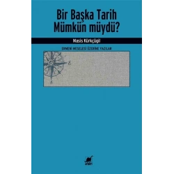 Bir Başka Tarih Mümkün müydü?
