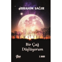Bir Çağ Düşlüyorum