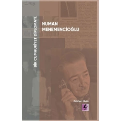 Bir Cumhuriyet Diplomatı Numan Menemencioğlu