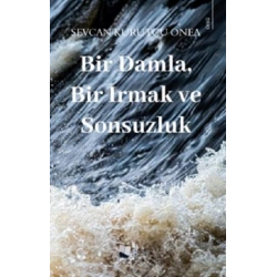 Bir Damla, Bir Irmak ve Sonsuzluk