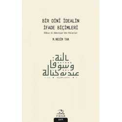 Bir Dini İdealin İfade Biçimleri