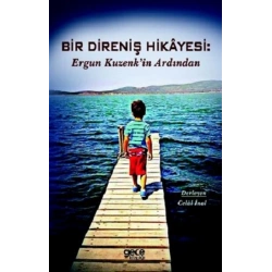 Bir Direniş Hikayesi: Ergun Kuzenkin Ardından