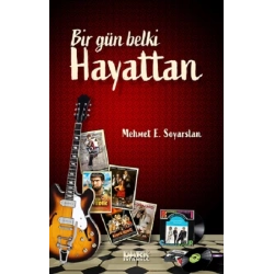 Bir Gün Belki Hayattan