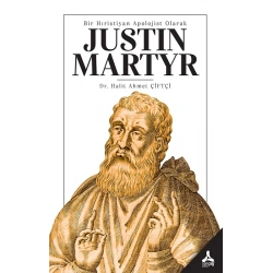Bir Hıristiyan Apolojist Olarak Justin Martyr