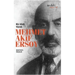 Bir Hisli Yürek Mehmet Akif Ersoy