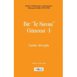 Bir ‘‘İç Savaş Güncesi’’ -I