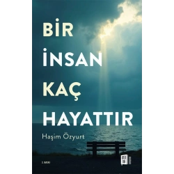 Bir İnsan Kaç Hayattır