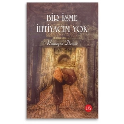 Bir İsme İhtiyacım Yok