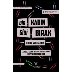 Bir Kadın Gibi Bırak