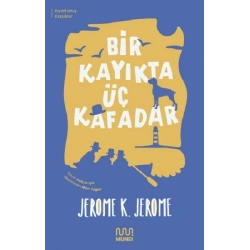 Bir Kayıkta Üç Kafadar (Kısaltılmış Metin)