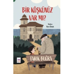 Bir Köşkünüz Var mı?