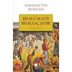 Bir Kucak Köy Bir Kulaç Şehir