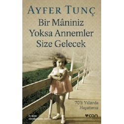 Bir Maniniz Yoksa Annemler Size Gelecek
