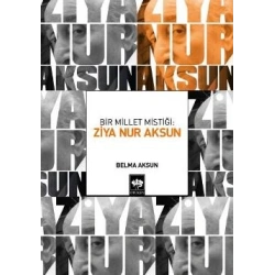 Bir Millet Mistiği: Ziya Nur Aksun