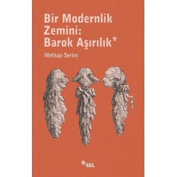 Bir Modernlik Zemini: Barok Aşırılık
