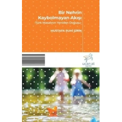 Bir Nehrin Kaybolmayan Akışı