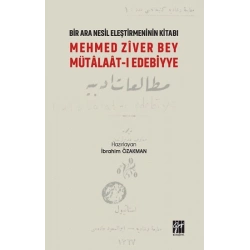Bir Nesil Eleştirmeninin Kitabı - Mehmed Ziver Bey Mütalaat-ı Edebiyye
