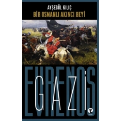 Bir Osmanlı Akıncı Beyi Gazi Evrenos Bey