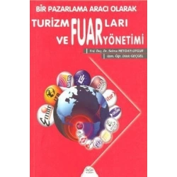 Bir Pazarlama Aracı Olarak Turizm Fuarları ve Fuar Yönetimi