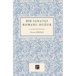 Bir Sanatçı Romanı Huzur