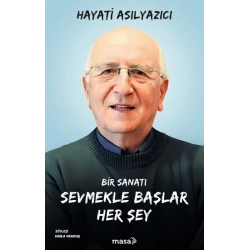 Bir Sanatı Sevmekle Başlar Her Şey