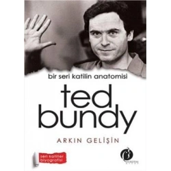 Bir Seri Katilin Anatomisi: Ted Bundy