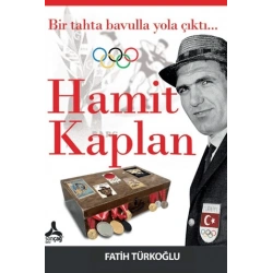Bir Tahta Bavulla Yola Çıktı…Hamit Kaplan
