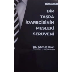 Bir Taşra İdarecisinin Mesleki Serüveni