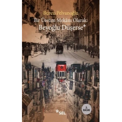 Bir Üretim Mekanı Olarak-  Beyoğlu Düşerse