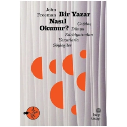 Bir Yazar Nasıl Okunur? Çağdaş Dünya Edebiyatından Yazarlarla Söyleşiler