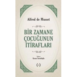 Bir Zamane Çocuğunun İtirafları