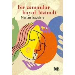 Bir Zamanlar Hayat Bizimdi
