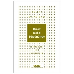 Biraz Daha Düşününce