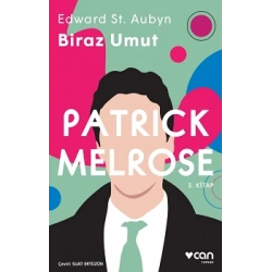 Biraz Umut - Patrick Melrose 3. Kitap