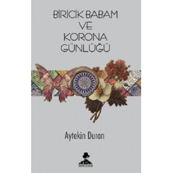 Biricik Babam ve Corona Günlüğü